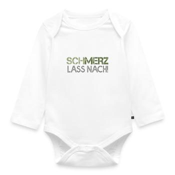 Schmerz lass nach - Baby Bio-Langarm-Body - Weiß - Vorne