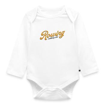Rowing Nothing else - Rudern - Ruderer - Ruderin - Baby Bio-Langarm-Body - Weiß - Vorne