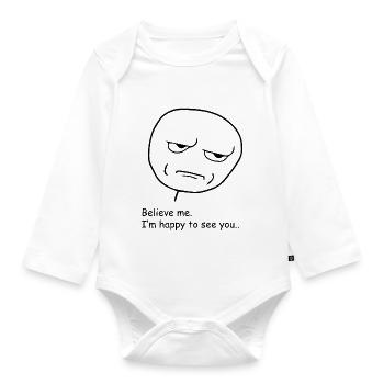 Believe me. I'm happy to see you (not) meme figure - Organic Longsleeve Baby Bodysuit - white - Front