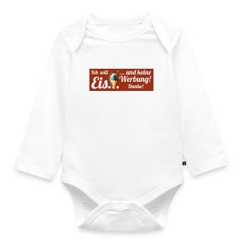 Ich will Eis und keine Werbung! Keine Werbung! - Baby Bio-Langarm-Body - Weiß - Vorne