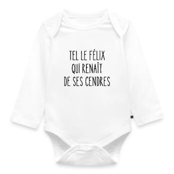 tel le félix qui renaît des ses cendres - Body Bébé bio manches longues - blanc - Devant