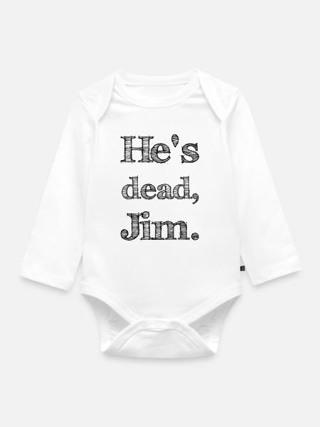 He's dead, Jim. - Baby Bio-Langarm-Body - Weiß