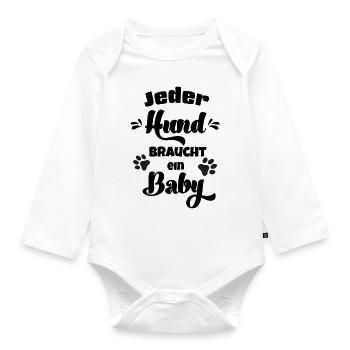 Jeder Hund braucht ein Baby Hunde Strampler Hund - Baby Bio-Langarm-Body - Weiß - Vorne