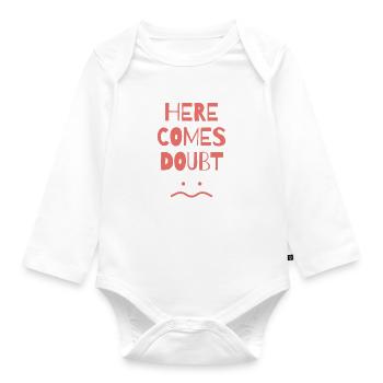 funny sayings doubt unhappy depressed - Organic Longsleeve Baby Bodysuit - white - Front