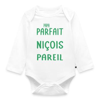 Mon papa n'est pas parfait - Niçois - Body Bébé bio manches longues - blanc - Devant