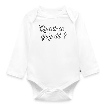 Qu'est-ce qu'y dit ? - Body Bébé bio manches longues - blanc - Devant