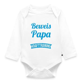 Ich bin der Beweis Papa nicht nur Krafttraining - Baby Bio-Langarm-Body - Weiß - Vorne