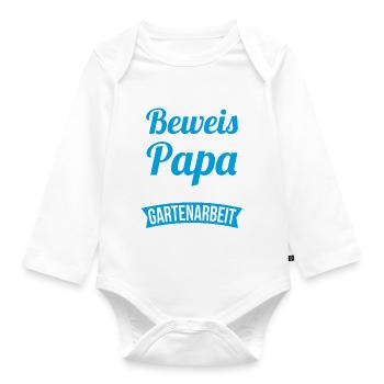 Ich bin der Beweis Papa nicht nur Gartenarbeit - Baby Bio-Langarm-Body - Weiß - Vorne