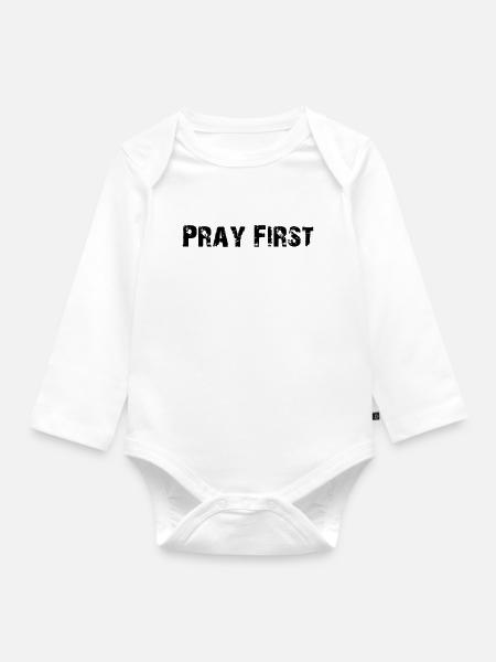 Pray First - Baby Bio-Langarm-Body - Weiß