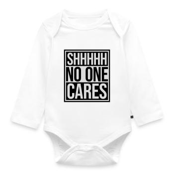 shhh no one cares - Organic Longsleeve Baby Bodysuit - white - Front