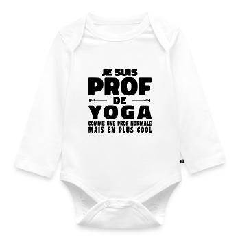 Je suis Prof de Yoga Comme Une Prof Normale - Body Bébé bio manches longues - blanc - Devant