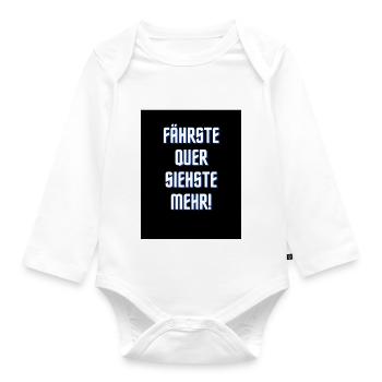 fährste quer siehste mehr - Baby Bio-Langarm-Body - Weiß - Vorne