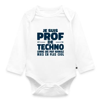 Je suis Prof de Techno Comme Une Prof Normale - Body Bébé bio manches longues - blanc - Devant