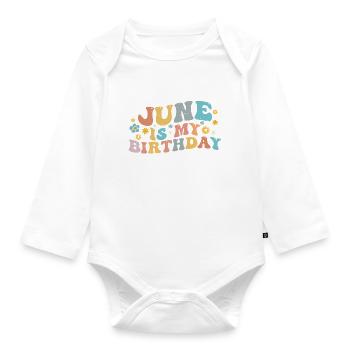 June Is My Birthday Month, Funny Birthday Month - Body Bébé bio manches longues - blanc - Devant