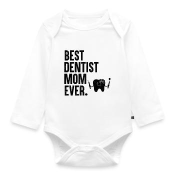 Best Dentist Mom Ever Dental Dentistry Mother Dent - Organic Longsleeve Baby Bodysuit - white - Front