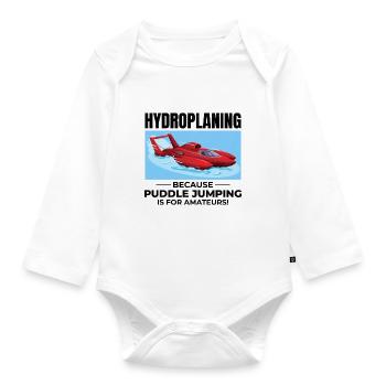 Hydroplane Boat Racing Humor Puddle Jumping Funny - Organic Longsleeve Baby Bodysuit - white - Front
