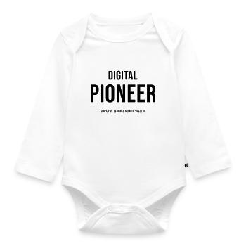 Digital Pioneer Since I ve learned how to spell it - Organic Longsleeve Baby Bodysuit - white - Front