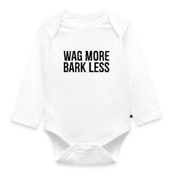 wag more bark less - Organic Longsleeve Baby Bodysuit - white - Front