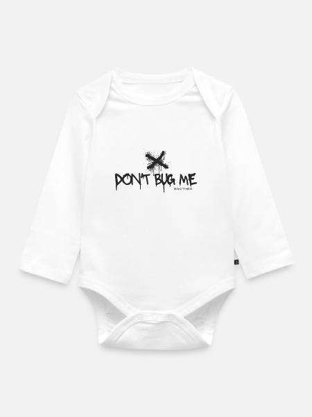 Don't Bug me - Baby Bio-Langarm-Body - Weiß