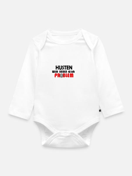 HUSTEN WIR HABEN EIN PROBLEM - Baby Bio-Langarm-Body - Weiß
