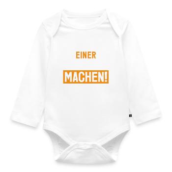 Einer muss es ja machen! - Baby Bio-Langarm-Body - Weiß - Vorne