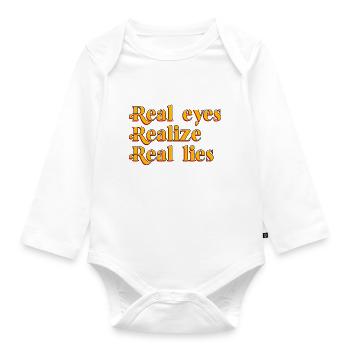 Real Eyes Realize Real Lies - Organic Longsleeve Baby Bodysuit - white - Front