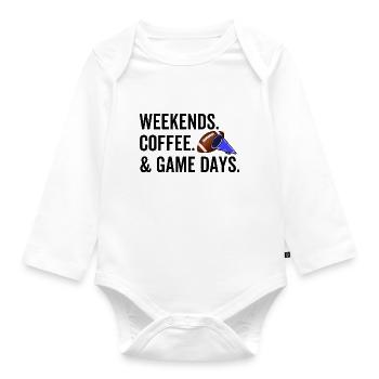 Weekends Coffee Game Days - Organic Longsleeve Baby Bodysuit - white - Front