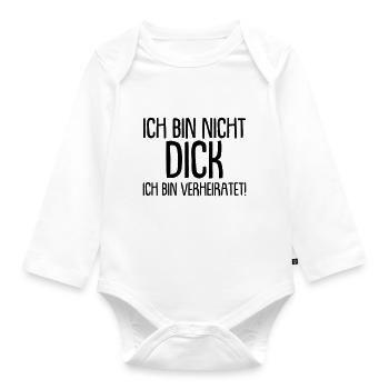 Ich bin nicht Dick, ich bin verheiratet - Baby Bio-Langarm-Body - Weiß - Vorne