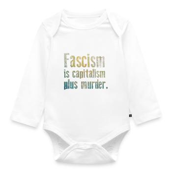 Antifascism - Fascism is capitalism plus murder - Organic Longsleeve Baby Bodysuit - white - Front
