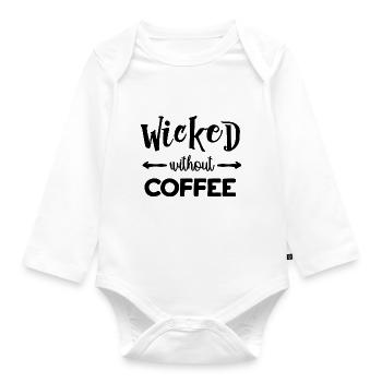 Wicked Without Coffee - Organic Longsleeve Baby Bodysuit - white - Front