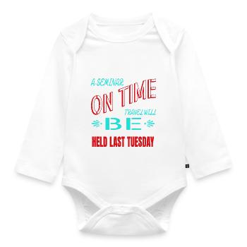 birthday gift weightless quote geek - Organic Longsleeve Baby Bodysuit - white - Front