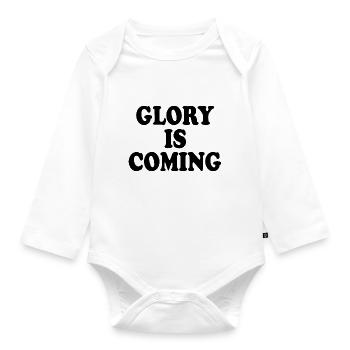 Glory is coming - Organic Longsleeve Baby Bodysuit - white - Front