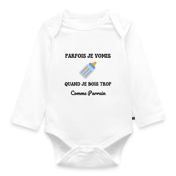 Parfois je vomis comme parrain quand je bois trop - Body Bébé bio manches longues - blanc - Devant
