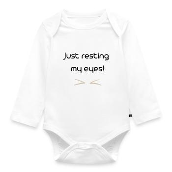 Just resting my eyes - Organic Longsleeve Baby Bodysuit - white - Front