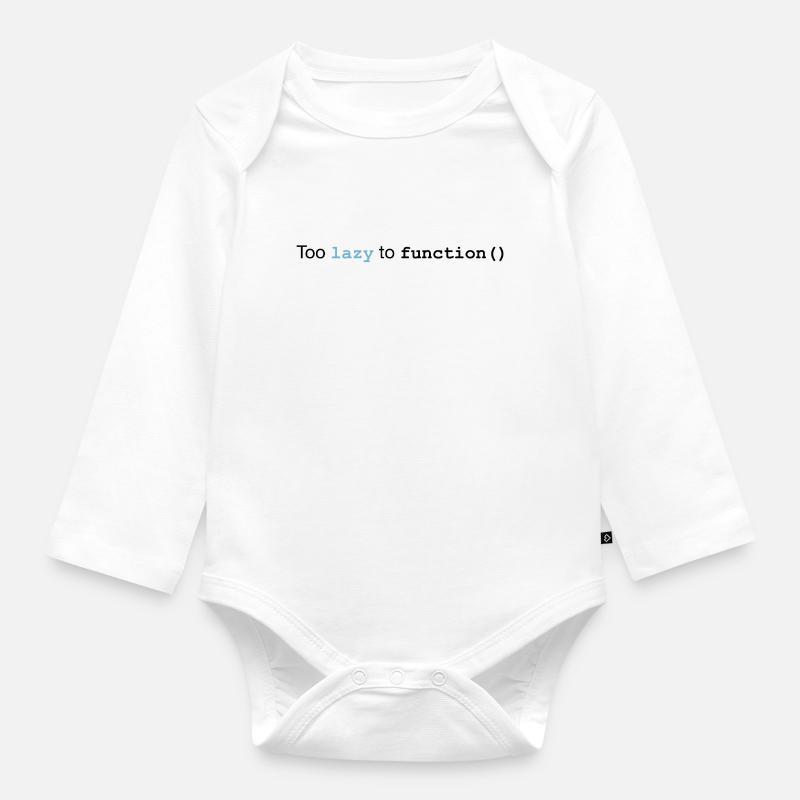 Too lazy to function - Baby Bio-Langarm-Body - Weiß