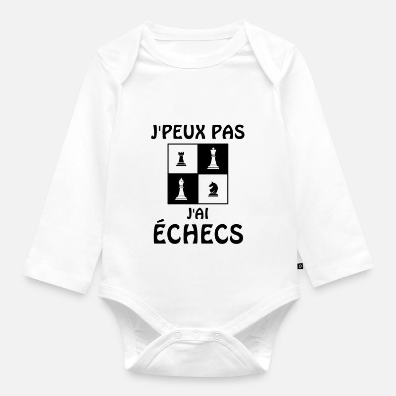 Je peux pas j ai échecs - Body Bébé bio manches longues - blanc