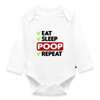 Eat Sleep Poop Repeat Esssen Schlafen Scheissen - Baby Bio-Langarm-Body - Weiß - Vorne