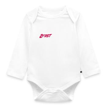 Too Fast for You Saying 2 Too Fast 4 For You - Organic Longsleeve Baby Bodysuit - white - Front