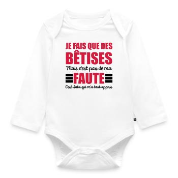 je fais que des bêtises c'est tata qui m'a appris - Body Bébé bio manches longues - blanc - Devant