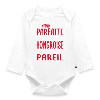 Ma maman n'est pas parfaite - Hongroise - Body Bébé bio manches longues - blanc - Devant