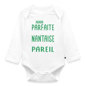 Ma maman n'est pas parfaite - Nantaise - Body Bébé bio manches longues - blanc - Devant