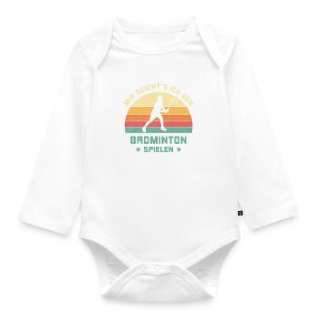 It's enough for me I go to play badminton sports team - Organic Longsleeve Baby Bodysuit - white - Front