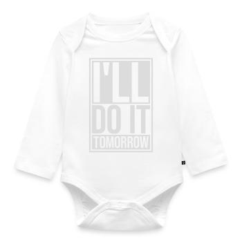 doe het morgen quote - Baby bio-rompertje met lange mouwen - wit - Voor