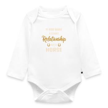 For a stable relationship, get a horse - Organic Longsleeve Baby Bodysuit - white - Front