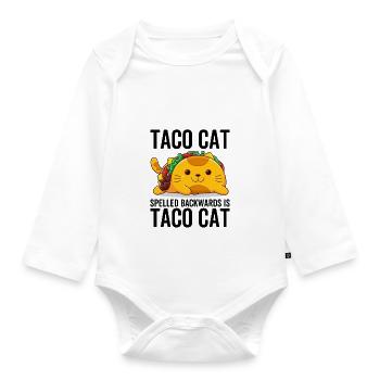Taco Cat Spelled Backwards Is Taco Cat - Organic Longsleeve Baby Bodysuit - white - Front