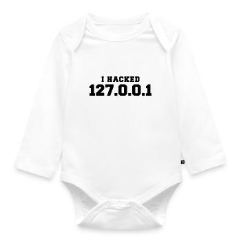 I hacked 127.0.0.1 - Organic Longsleeve Baby Bodysuit - white - Front