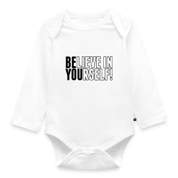 believe in yourself - be you - Baby Bio-Langarm-Body - Weiß - Vorne