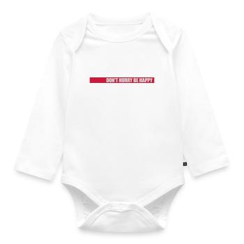 Don't hurry be happy - Organic Longsleeve Baby Bodysuit - white - Front