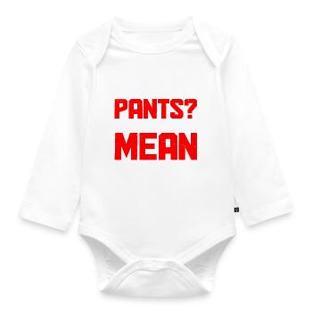 Pantalon? Vous voulez dire les prisons pour les jambes 27 - Body Bébé bio manches longues - blanc - Devant