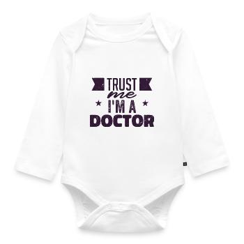 Trust Me, I'm A Doctor | Doctor gift - Body Bébé bio manches longues - blanc - Devant